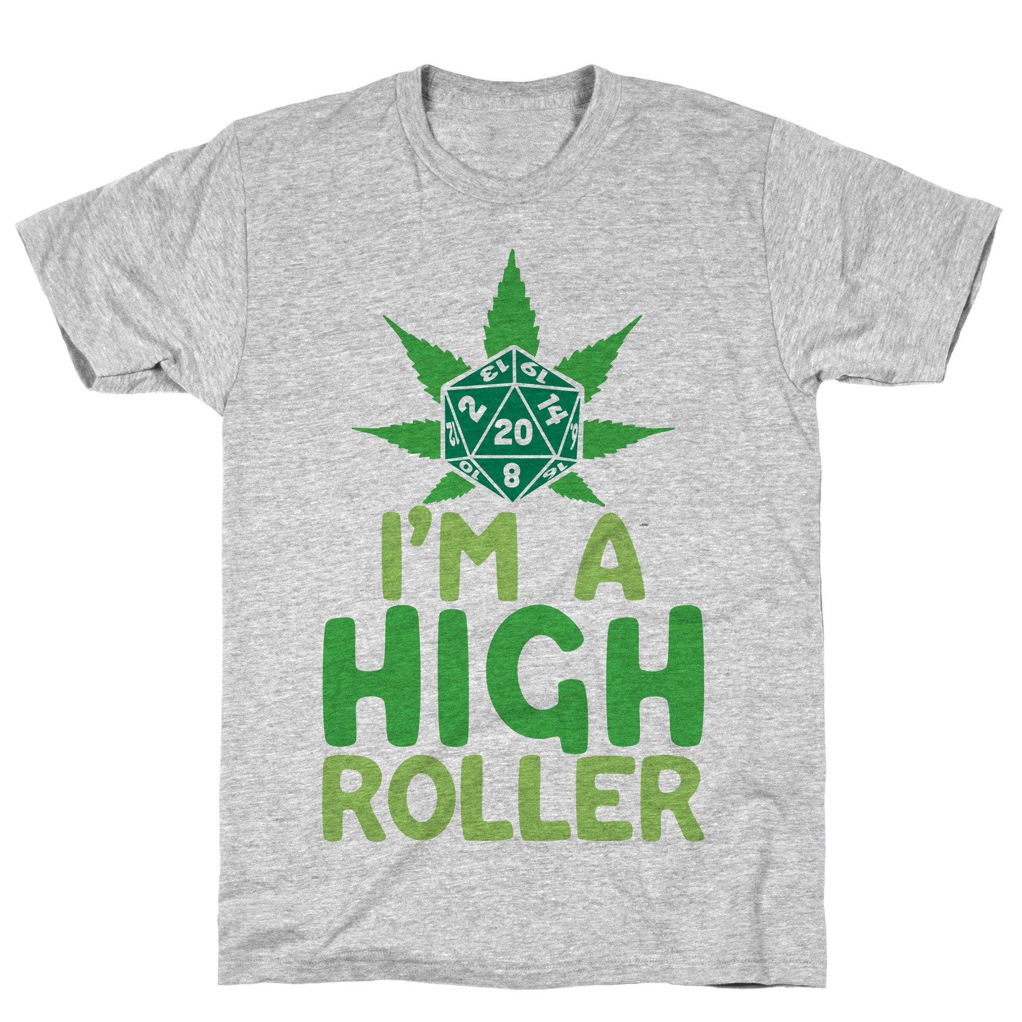 I'm A High Roller Athletic Gray Unisex Cotton Tee by LookHUMAN